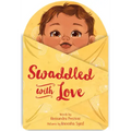 Swaddled with Love