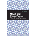 Maud, and Other Poems