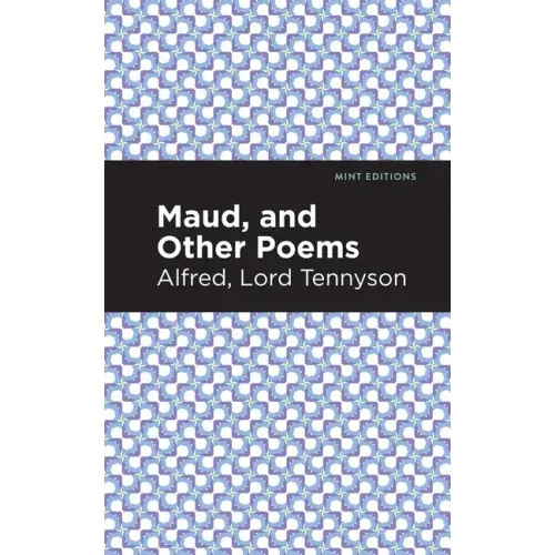 Maud, and Other Poems