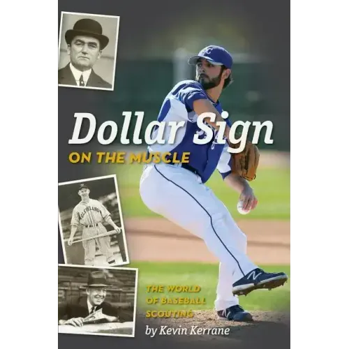 Dollar Sign on the Muscle: The World of Baseball Scouting