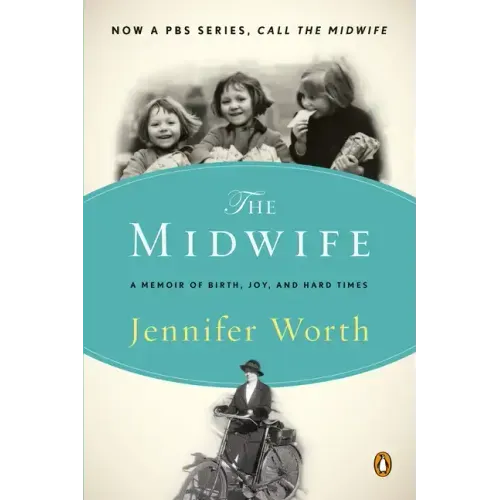 The Midwife: A Memoir of Birth, Joy, and Hard Times