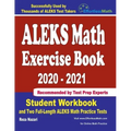 ALEKS Math Exercise Book 2020-2021: Student Workbook and Two Full-Length ALEKS Math Practice Tests