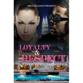 Loyalty & Respect: A Love Like No Other
