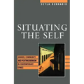 Situating the Self: Gender, Community, and Postmodernism in Contemporary Ethics