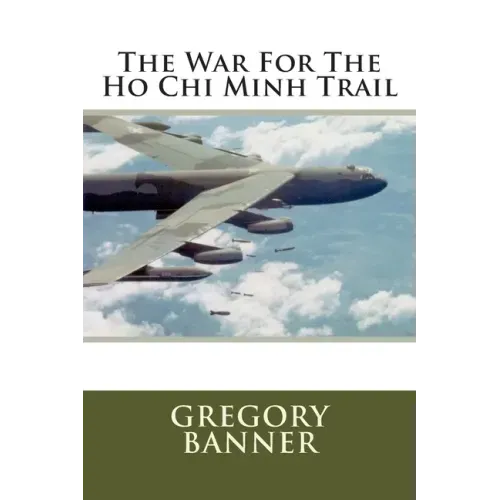 The War For The Ho Chi Minh Trail
