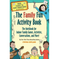 The Family Fun Activity Book: The Workbook for Indoor Family Games, Activities, Conversations, and More!