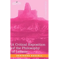 A Critical Exposition of the Philosophy of Leibniz: With an Appendix of Leading Passages