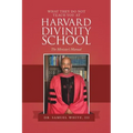 What They Do Not Teach You at Harvard Divinity School: The Minister's Manual