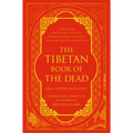 The Tibetan Book of the Dead: First Complete Translation