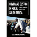 Covid and Custom in Rural South Africa: Culture, Healthcare and the State