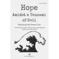 Hope Amidst a Tsunami of Evil: Exposing the Great Lies