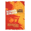 Accidental Revolution: The Story of Grunge