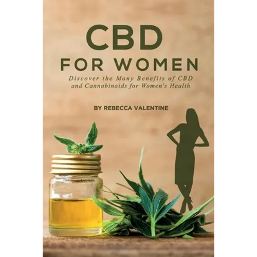 CBD for Women: Discover the Many Benefits of CBD and Cannabinoids for Women's Health