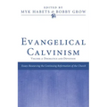 Evangelical Calvinism: Volume 2: Dogmatics and Devotion