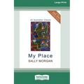 My Place (16pt Large Print Edition)