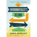 The Environmentalist's Dilemma: Promise and Peril in an Age of Climate Crisis