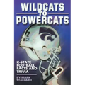Wildcats to Powercats: K-State Football Facts and Trivia