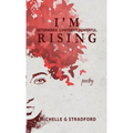 I'm Rising: Determined. Confident. Powerful.