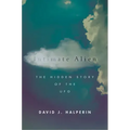 Intimate Alien: The Hidden Story of the UFO
