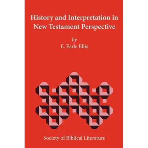 History and Interpretation in New Testament Perspective