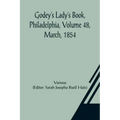 Godey's Lady's Book, Philadelphia, Volume 48, March, 1854