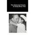 The Selected Works of Josip Broz Tito