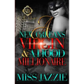 A New Orleans Virgin & Hood Millionaire