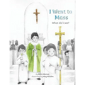 I Went to Mass: What Did I See?