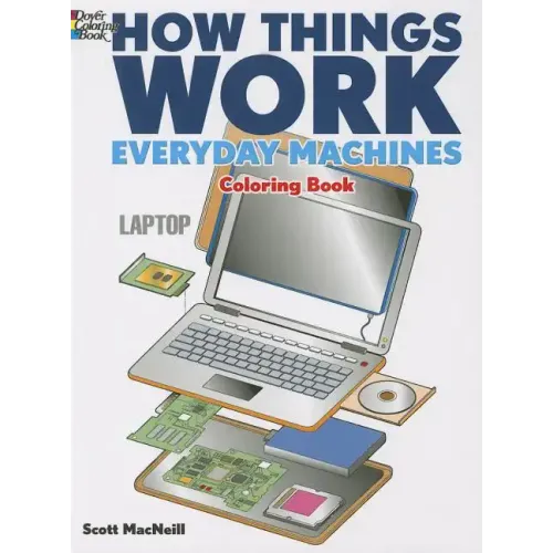 How Things Work: Everyday Machines Coloring Book