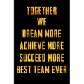 Together We Dream More - Achieve More - Succeed More - Best Team Ever: Appreciation Gifts for Employees - Team - Thank You Gifts for Team Members - Wo