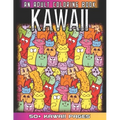 Kawaii An Adult Coloring Book: A Huge Collections of 50 + Cute Japanese Style Kawaii Coloring Illustrations for Adults - Kawaii Doodles for Relaxatio