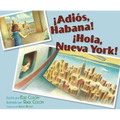 ¡Adiós, Habana! ¡Hola, Nueva York! (Good-Bye, Havana! Hola, New York!)