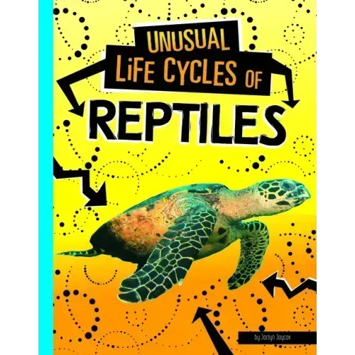 Unusual Life Cycles of Reptiles