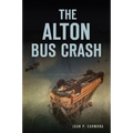 The Alton Bus Crash