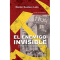 El enemigo invisible: La infiltracion comunista desde Cuba en America Latina y el Caribe: 1925-2015
