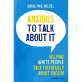 Anxious to Talk about It: Helping White People Talk Faithfully about Racism