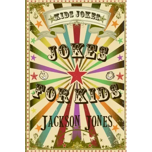 Kids Jokes: Jokes For Kids