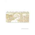 Rites of Power: Symbolism, Ritual, and Politics Since the Middle Ages