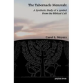 The Tabernacle Menorah: A Synthetic Study of a Symbol from the Biblical Cult