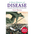 A Short History of Disease: Plagues, Poxes and Civilisations