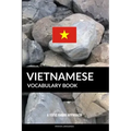 Vietnamese Vocabulary Book: A Topic Based Approach
