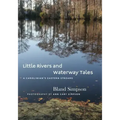 Little Rivers and Waterway Tales: A Carolinian's Eastern Streams