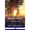 Added Upon: A Story
