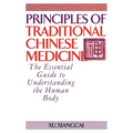 Principles of Traditional Chinese Medicine: The Essential Guide to Understanding the Human Body
