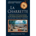 La Charrette: A History of the Village Gateway to the American Frontier Visited by Lewis and Clark, Daniel Boone, Zebulon Pike