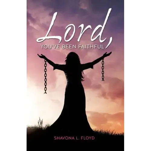 Lord, You've Been Faithful