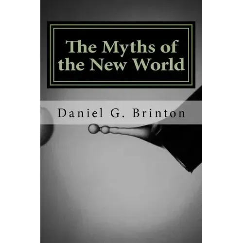 The Myths of the New World