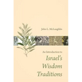 Introduction to Israel's Wisdom Traditions