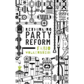 Rethinking Party Reform