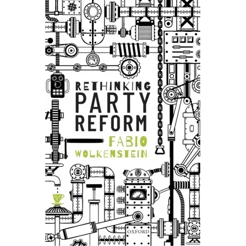 Rethinking Party Reform